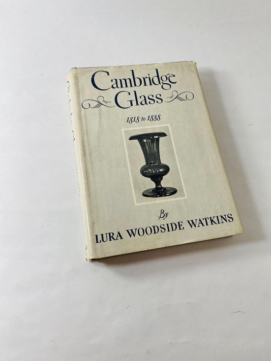 Bramhall 1930 Cambridge Glass 1818 to 1888 vintage book by Lura Woodside Watkins referene history guide