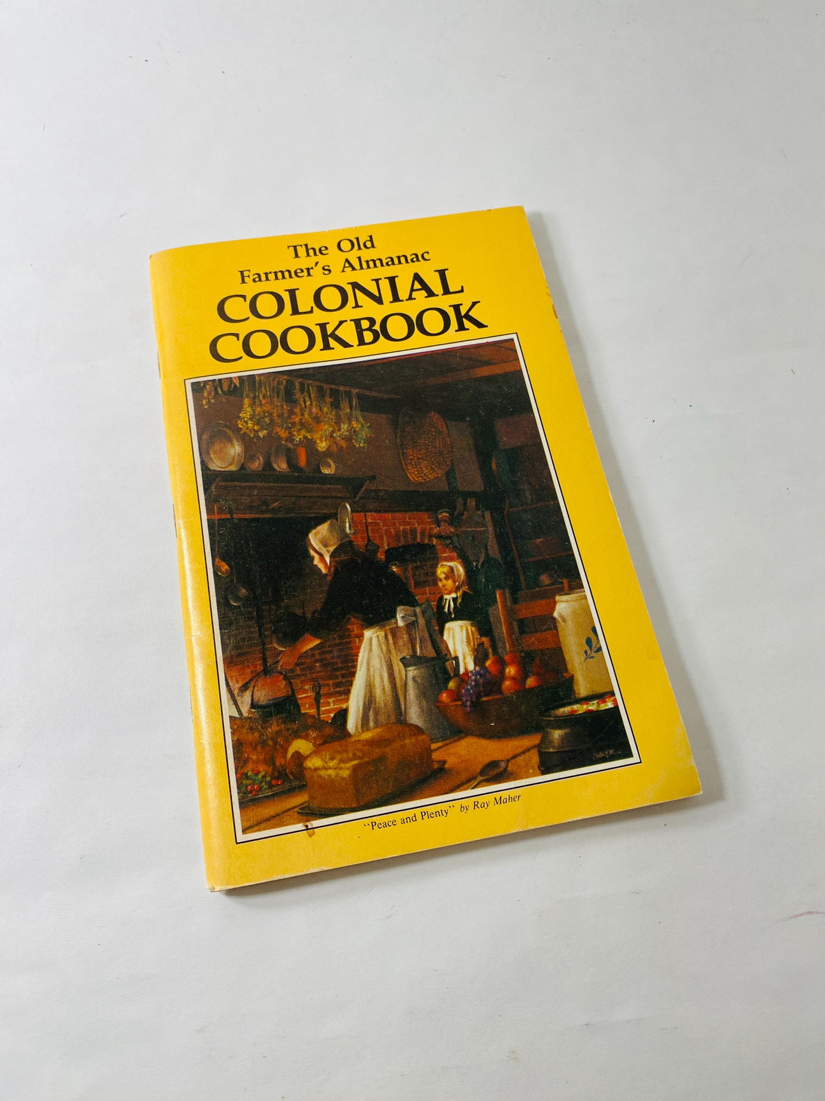 Colonial Cookbook by Old Farmer's Almanac circa 1976 Vintage cookbook booklet Breads; soups; desserts; health drinking; medical cures