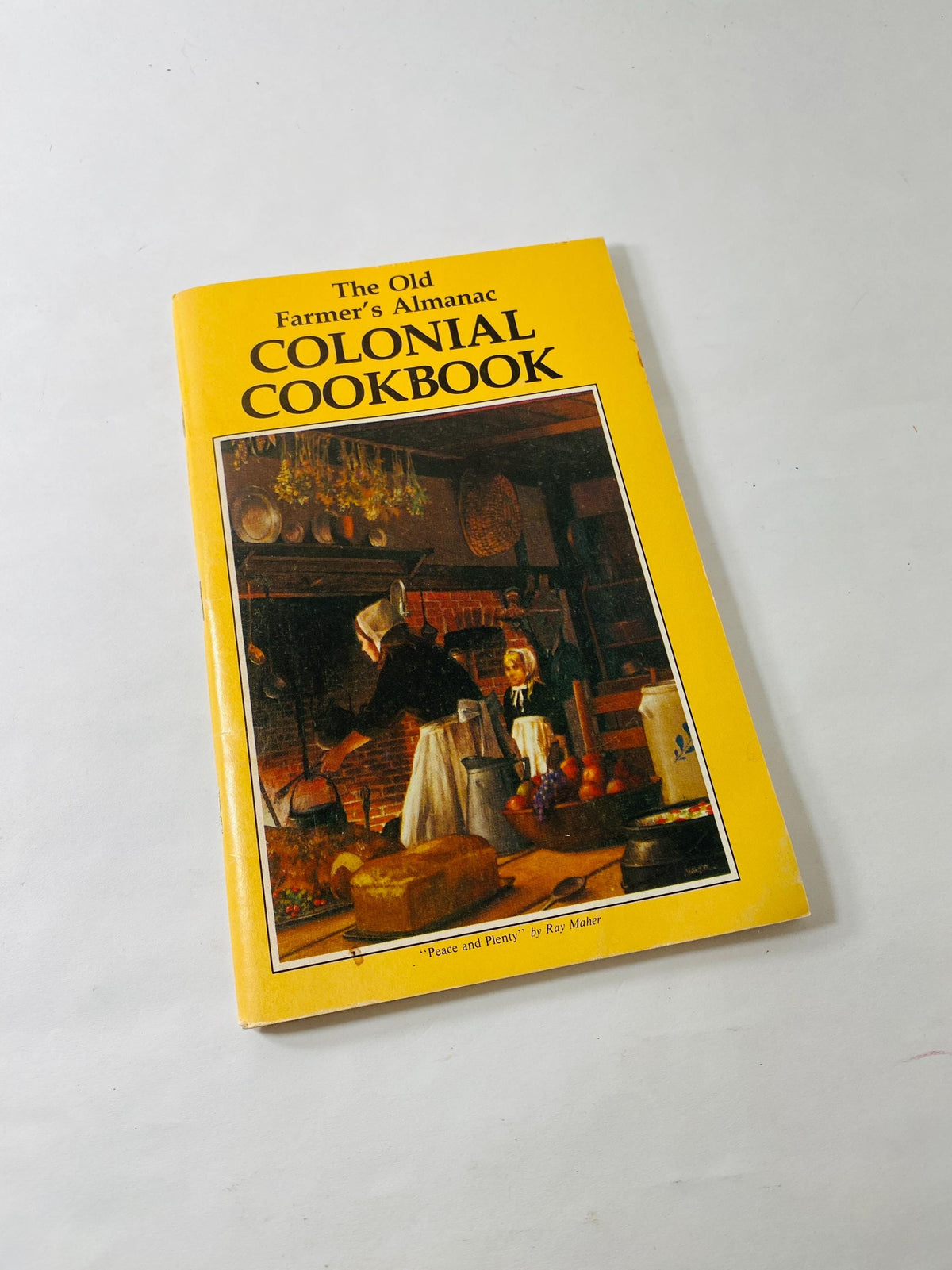 Colonial Cookbook by Old Farmer's Almanac circa 1976 Vintage cookbook booklet Breads; soups; desserts; health drinking; medical cures