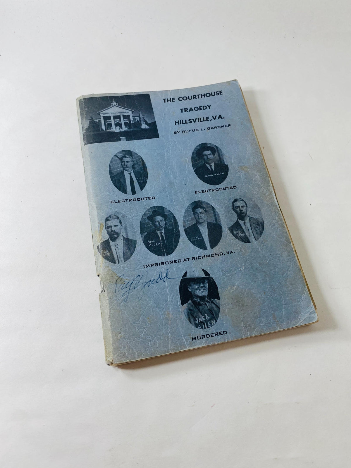 The Courthouse Tragedy, Hillsville, VA written by Rufus Gardner circa 1962 notorious Carroll County Courthouse Shootout