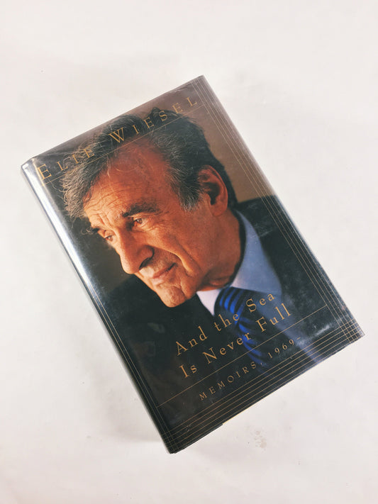 And the Sea is Never Full by Elie Wiesel Memoirs vintage biography book circa 1999. FIRST EDITION Holocaust survivor Nobel Peace Prize