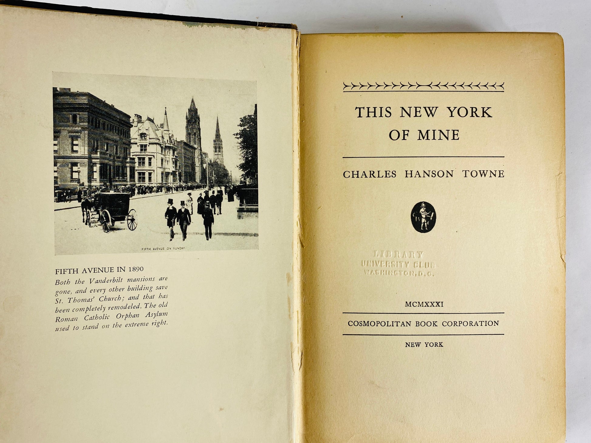 This New York of Mine FIRST EDITION 1931 antique book by Charles Hanson Towne about the adventures of living in the City. NYC Vintage