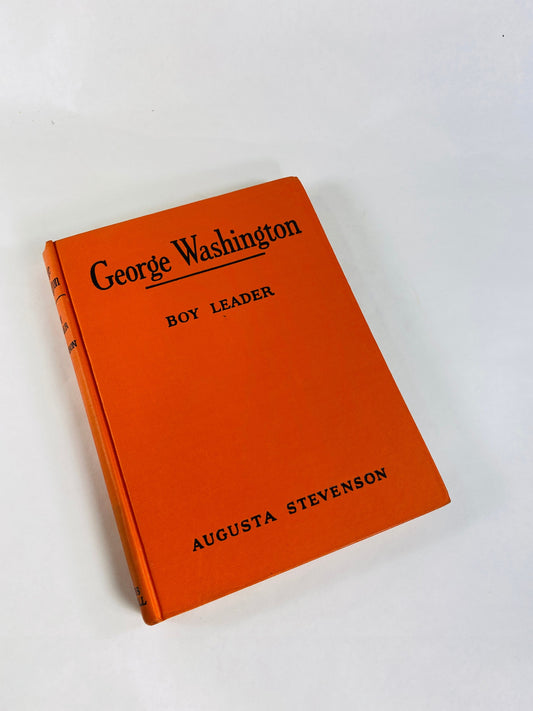 George Washington Boy Leader vintage book circa 1953 by Augusta Stevenson. Biography of the first American president written for children.