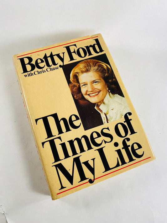 1978 Times Of My Life by Betty Ford FIRST EDITION vintage book Substance abuse addiction biography Wife of President AA Alcoholics Anonymous