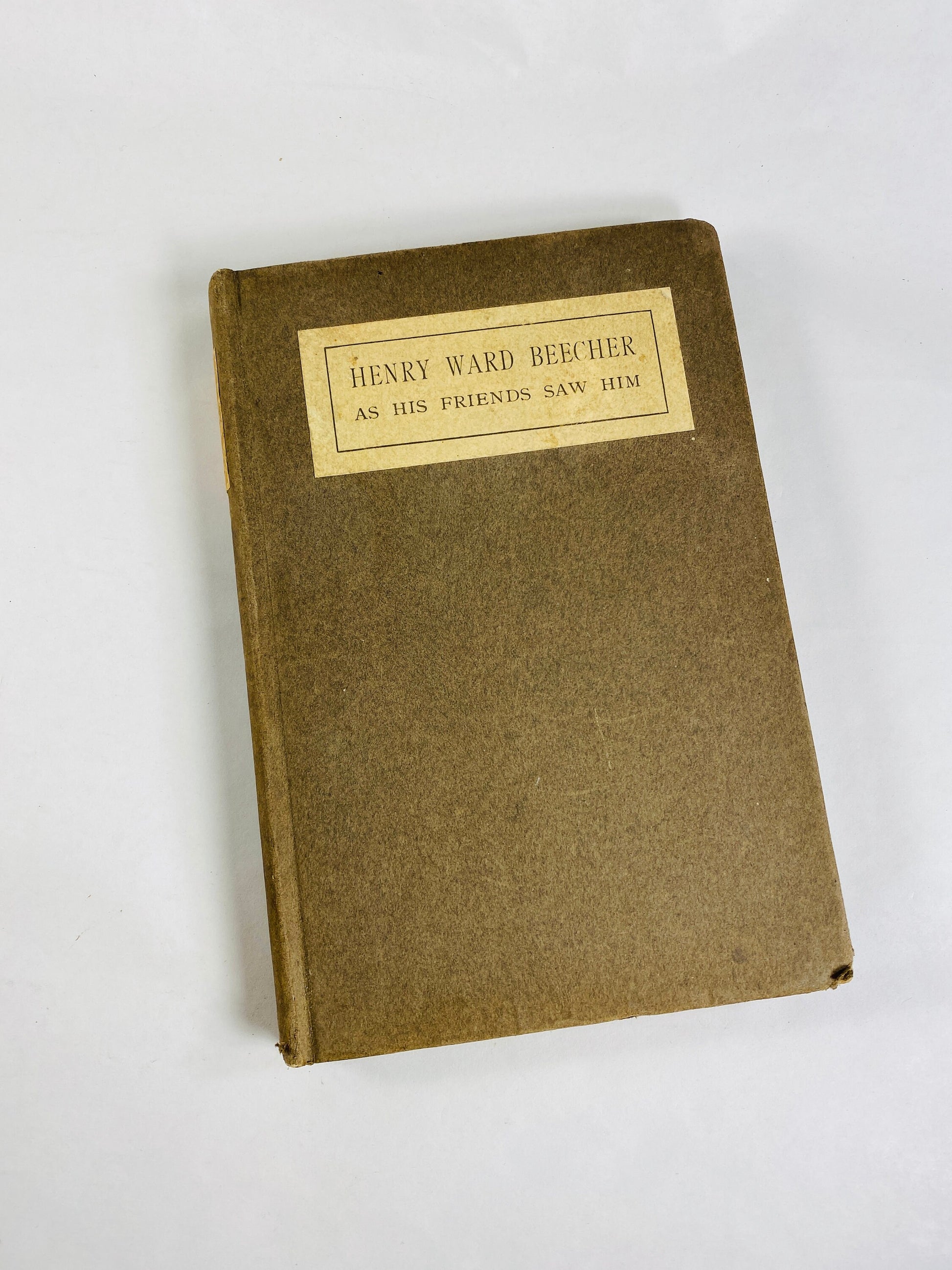 Henry Ward Beecher biography brother of Harriet Beecher Stowe, author of Uncle Tom's Cabin Vintage book by Tewksbury circa 1904 Civil War