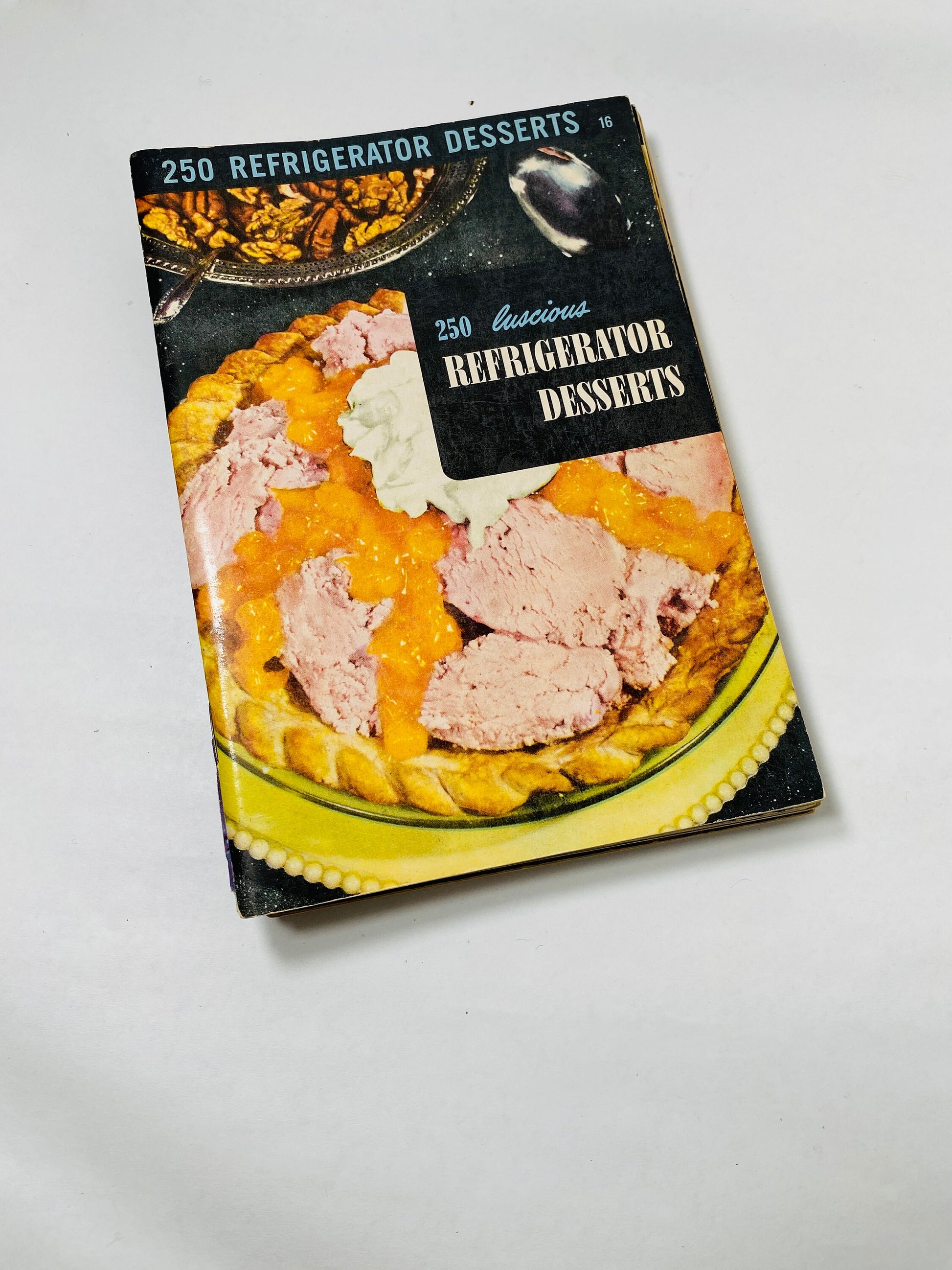 Candy Book Luscious Refridgerator Desserts Pies vintage recipe booklets circa 1950 cookbook by Ruth Berolzheimer Culinary Arts Institute