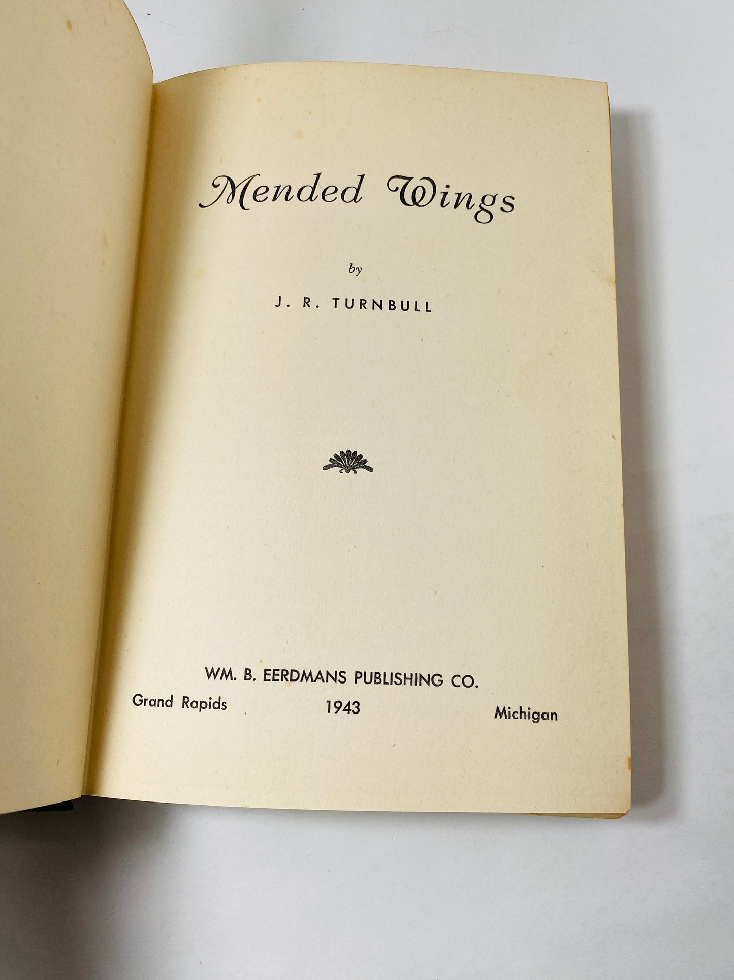Mended Wings by Turnbull FIRST EDITION vintage book circa 1943. Story about true Christian friendship and romance Yellow decor