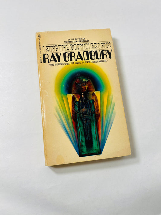 Ray Bradbury I Sing the Body Electric EARLY PRINTING vintage Bantam paperback book circa 1971 Dark horror stories by a master storyteller