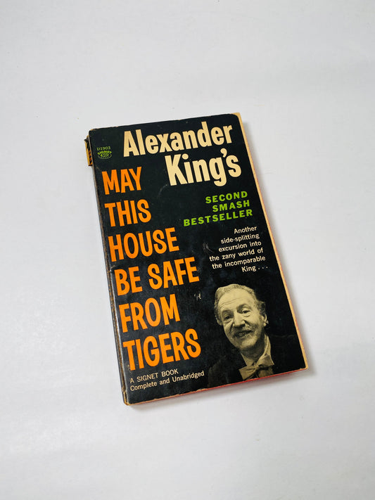 May this house be Free from Tigers vintage FIRST PRINTING paperback book by Alexander King circa 1961 1960s best selling novel