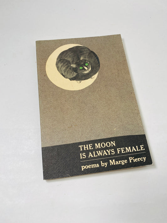 Marge Piercy The Moon Is Always Female vintage EARLY PRINTING paperback book circa 1993 literary masterpiece female poet gothic emo gift.